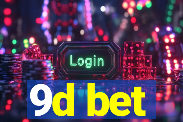 9d bet